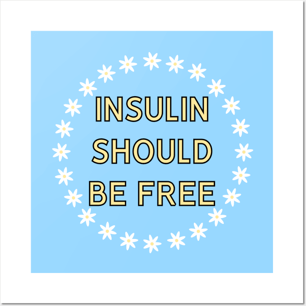 Insulin Should Be Free - Healthcare Wall Art by Football from the Left